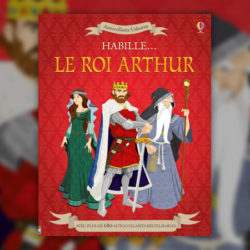 -habille-le-roi-arthur-usborne