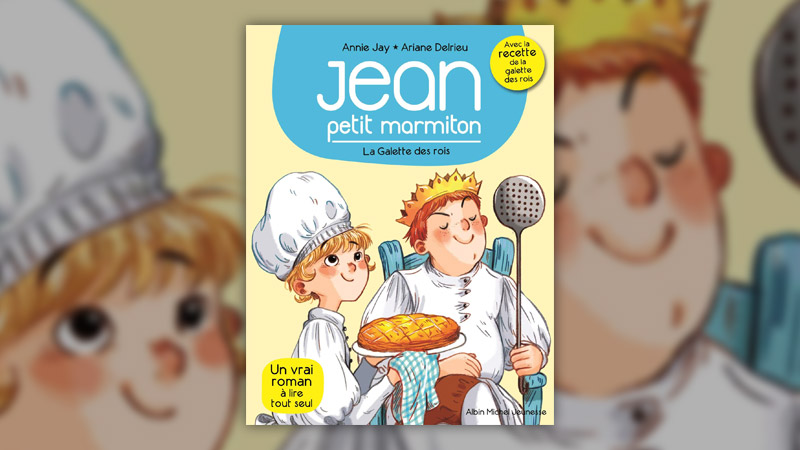 Annie Jay, Jean, petit marmiton, la galette des rois