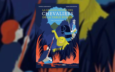 Sophie Lamoureux, La Grande Epopée des chevaliers de la Table ronde, tome 3 : Perceval et Galaad