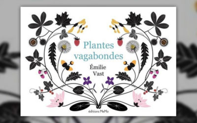 Emilie Vast, Plantes vagabondes