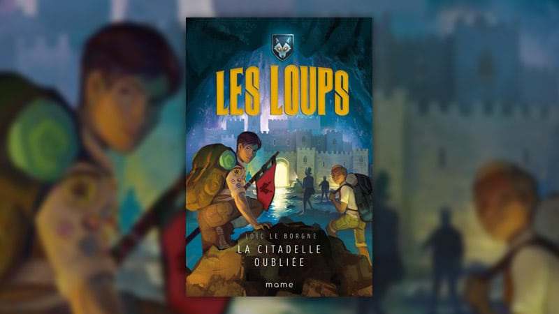 Loïc Le Borgne, Les Loups, La Citadelle oubliée