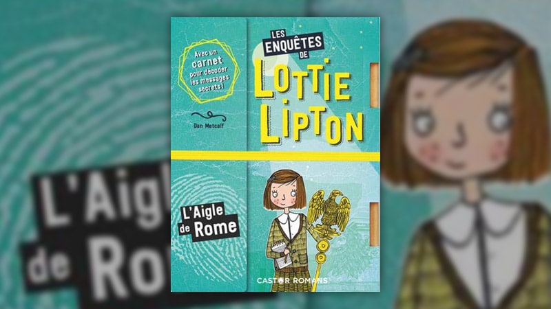 Dan Metcalf, Les enquêtes de Lottie Lipton – L’Aigle de Rome