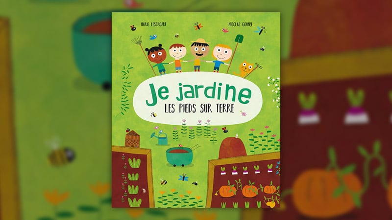 Marie Lescroart, Je jardine les pieds sur terre