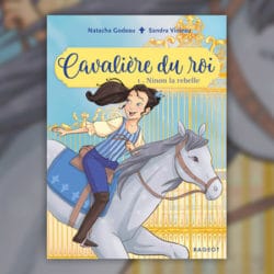 godeau-ninon-cavalière-du-roi