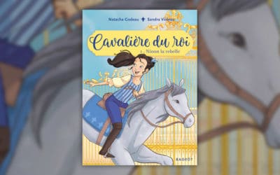 Natacha Godeau, Cavalière du roi, 1 – Ninon la rebelle