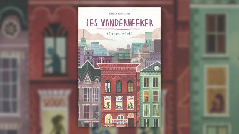 Karina Yan Glaser, Les Vanderbeeker, On reste ici ! (tome 1)