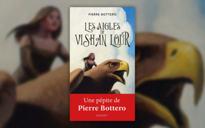 Pierre Bottero, Les aigles de Vishan Lour