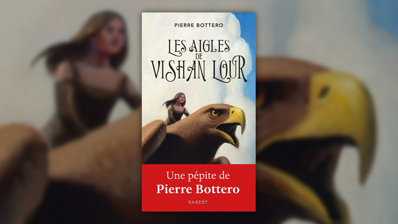Pierre Bottero, Les aigles de Vishan Lour