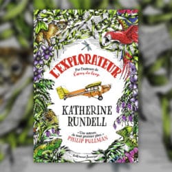 Katherine-Rundell--l'explorateur