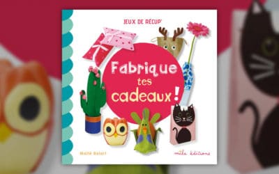 Maïté Balart, Fabrique tes cadeaux !
