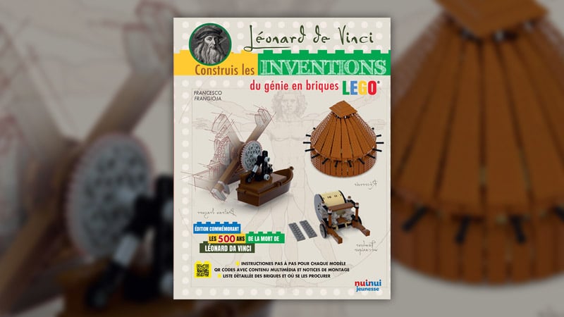 Francesco Frangioja, Léonard de Vinci, construis ses inventions en briques Lego