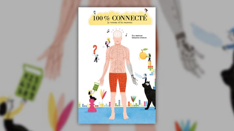 Eric Mathivet, 100 % connecté, le cerveau et les neurones