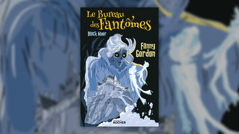 Fanny Gordon, Le Bureau des Fantômes – Black Moor