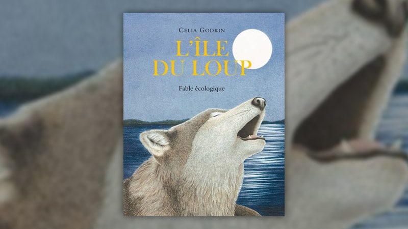 Celia Godkin, L’île du loup, fable écologique