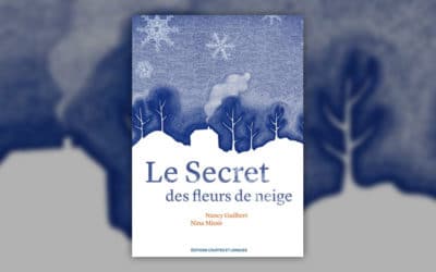 Nancy Guilbert, Le secret des fleurs de neige
