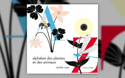 Emilie Vast, Alphabet des plantes et des animaux