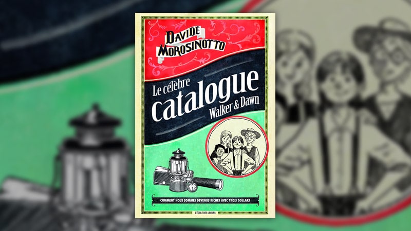 Davide Morosinotto, Le célèbre catalogue Walker <span class="amp">&</span> Dawn