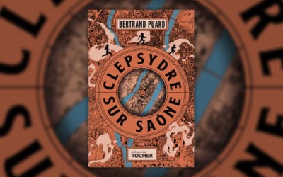 Bertrand Puard, Clepsydre sur Saône