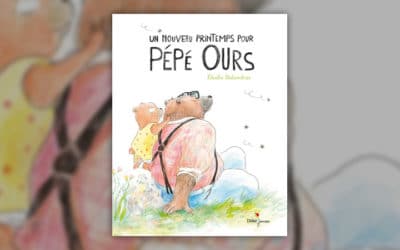 Elodie Balandras, Un nouveau printemps pour Pépé Ours