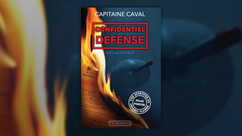 Capitaine Caval, Confidentiel Défense