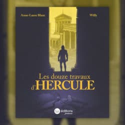 HERCULE-douze travaux anne-laure blanc