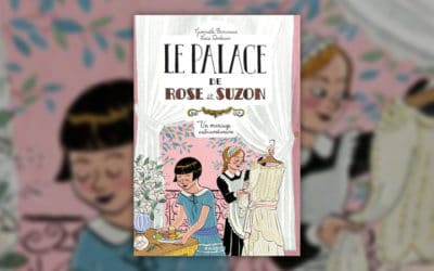 Gwenaële Barussaud, Le palace de Rose et Suzon – Un mariage extraordinaire