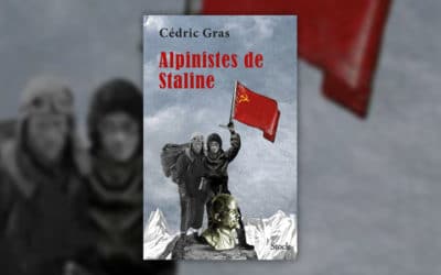 Cédric Gras, Alpinistes de Staline