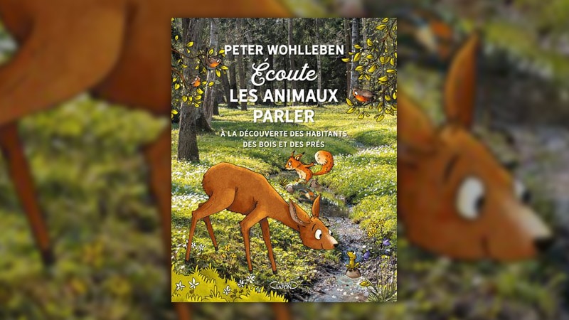 Peter Wohlleben, Ecoute les animaux parler