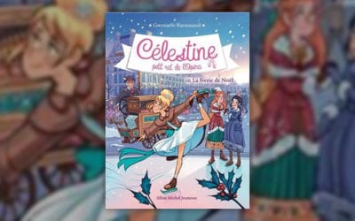 Gwenaële Barussaud, Célestine, petit rat de l’Opéra – La féerie de Noël (tome 10)
