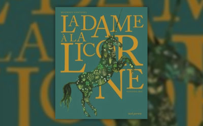 Béatrice Fontanel, La Dame à la licorne