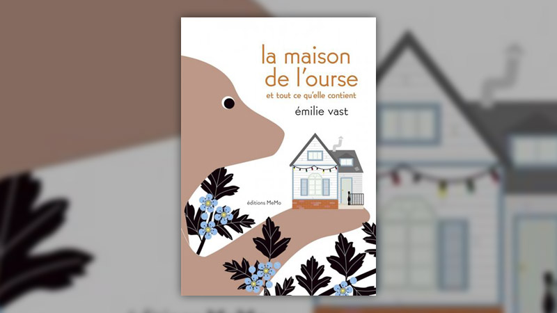 Emilie Vast, La maison de l’ourse