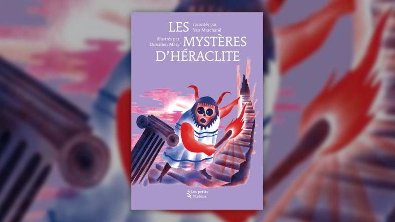 Yves Marchand, Les Mystères d’Héraclite