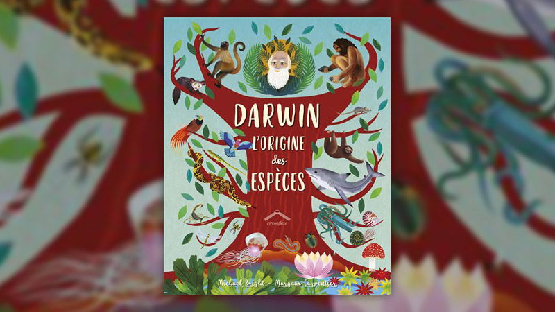 Michael Bright, Darwin, l’origine des espèces