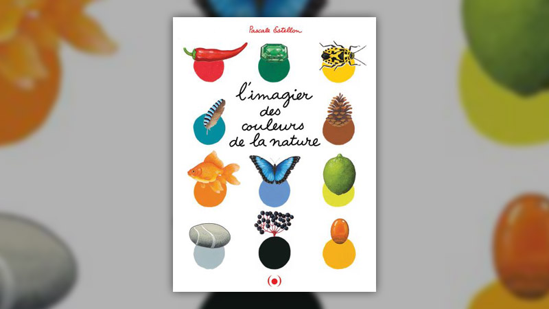 Pascale Estellon, L’Imagier des couleurs de la nature