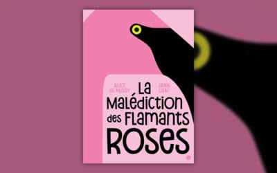 Alice de Nussy et Janik Coat, La Malédiction des flamants roses