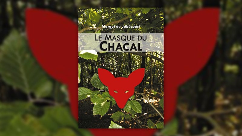 Margot de Jubécourt, Le masque du chacal