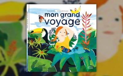 Marie Lescroart, Mon grand voyage