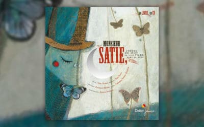 Carl Norac, Monsieur Satie, l’homme qui avait un petit piano dans la tête