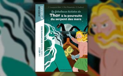 C. Lavaquerie-Klein et L. Paix-Rusterholtz, La fabuleuse histoire de Thor à la poursuite du serpent des mers
