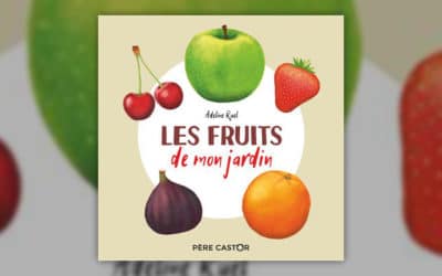 Adeline Ruel, Les Fruits de mon jardin