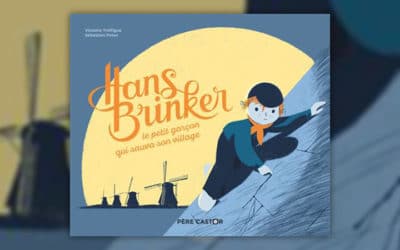 Violaine Troffigué, Hans Brinker, le petit garçon qui sauva son village