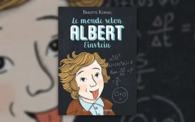 Brigitte Kernel, Le monde selon Albert Einstein