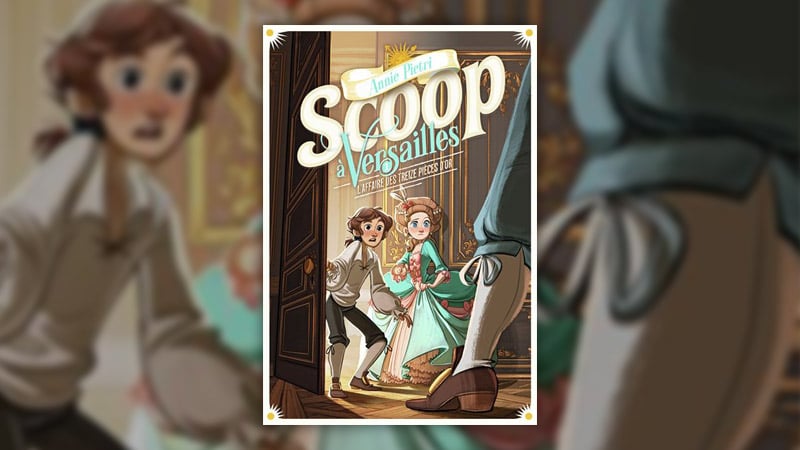 Annie Pietri, Scoop à Versailles, L’affaire des treize pièces d’or