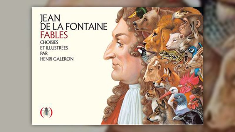 Jean de la Fontaine, Fables choisies et illustrées par Henri Galeron