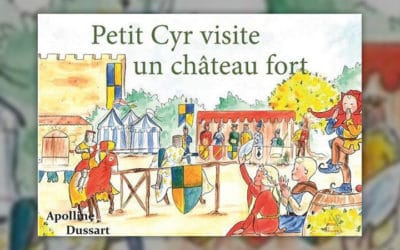 Apolline Dussart, Petit Cyr visite un château fort