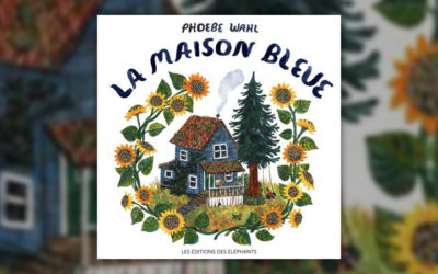 Phoebe Wahl, La Maison bleue