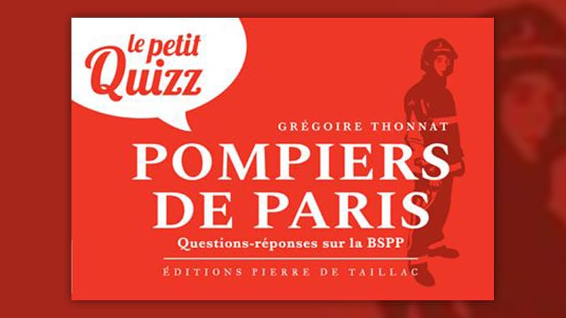 Grégoire Thonnat, Le Petit Quizz, Les pompiers de Paris