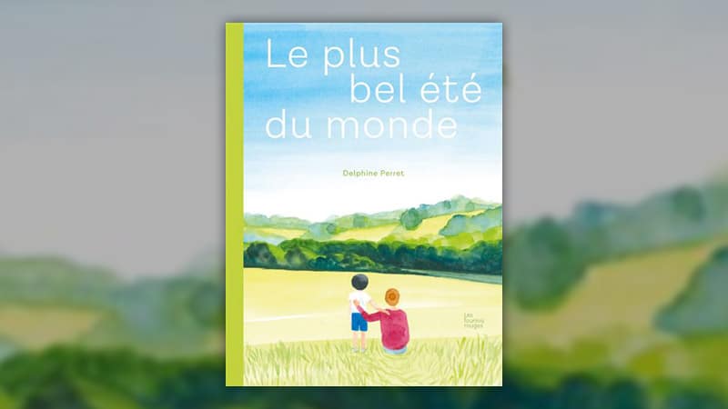 Delphine Perret, Le plus bel été du monde