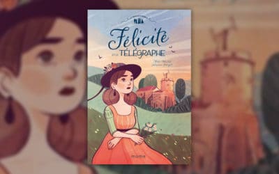 Marie Malcurat, Félicité et le télégraphe