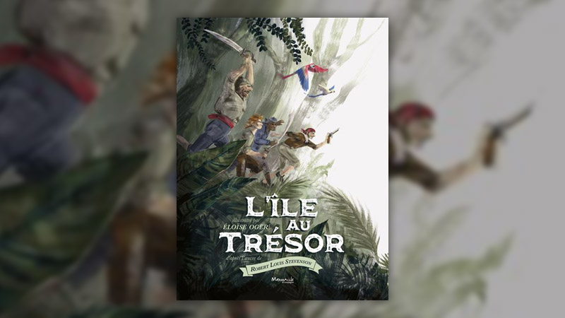 Robert Louis Stevenson, L’Ile au Trésor